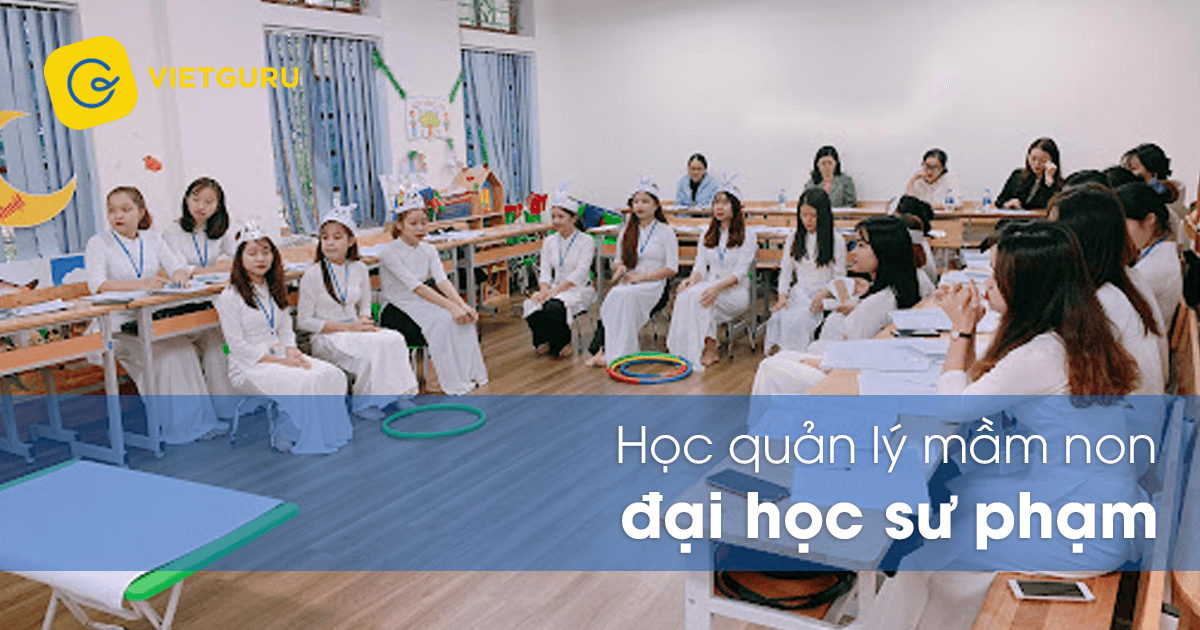 Học quản lý mầm non Đại học Sư Phạm