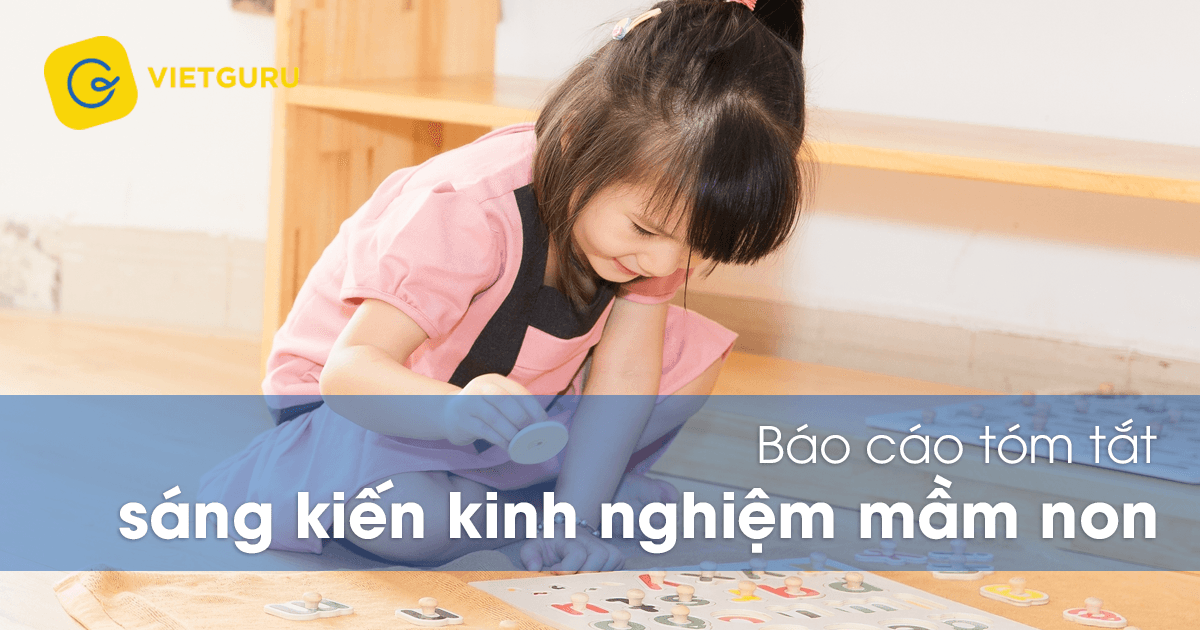 Báo cáo tóm tắt sáng kiến kinh nghiệm mầm non