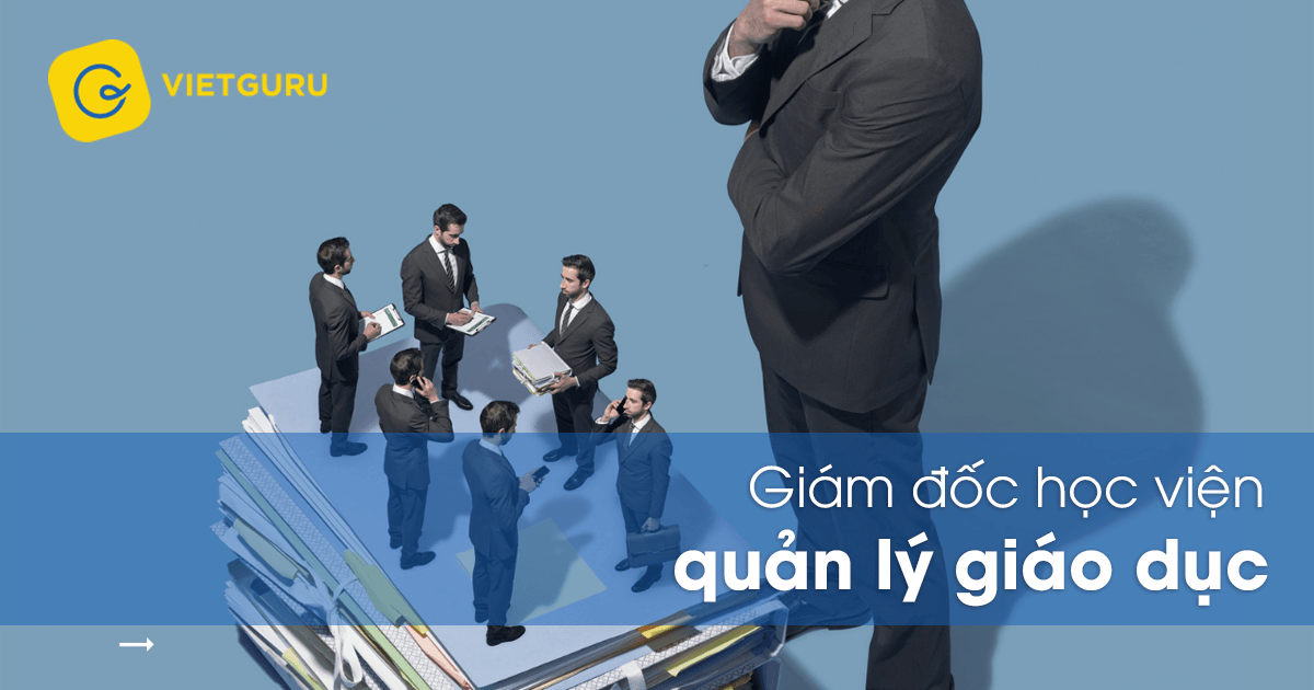 Giám đốc học viện quản lý giáo dục