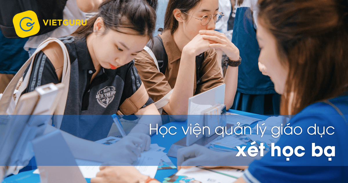 Học viện quản lý giáo dục xét học bạ