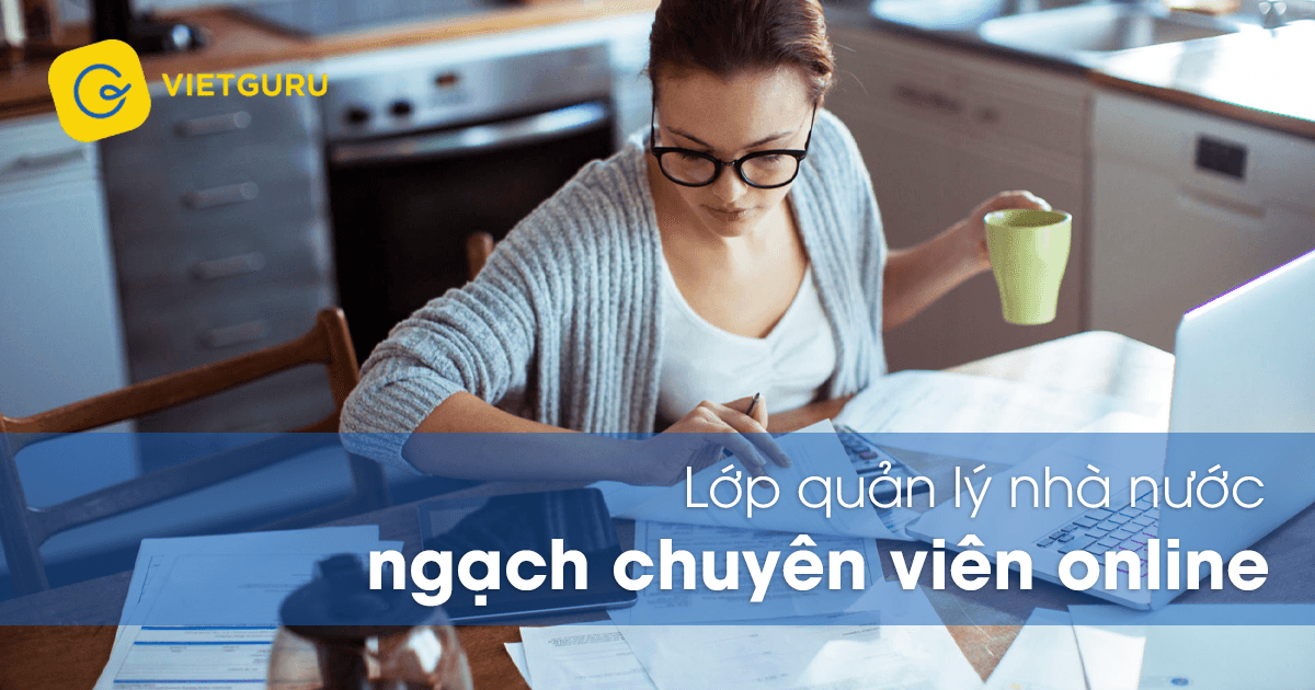 Lớp quản lý nhà nước ngạch chuyên viên online