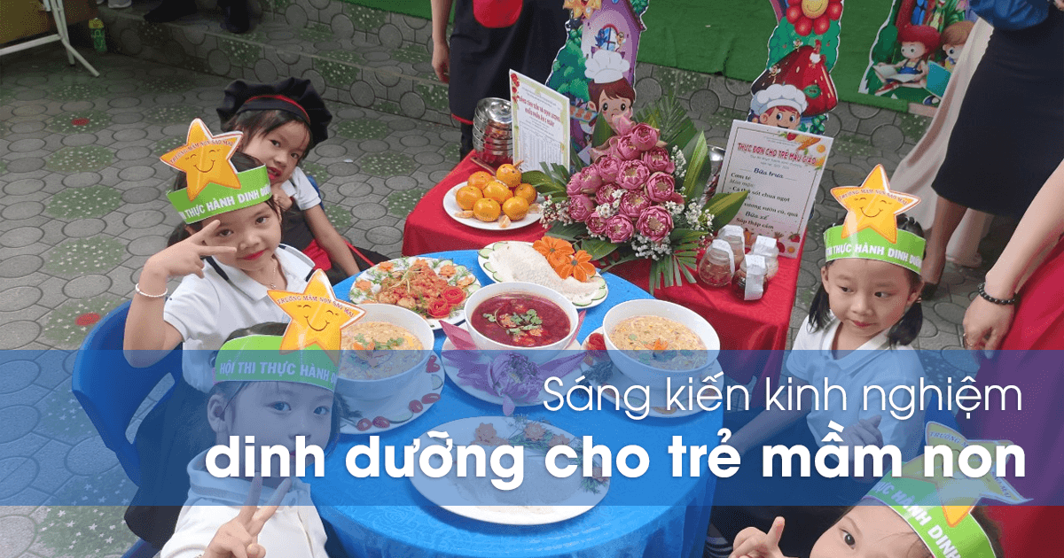 Sáng kiến kinh nghiệm dinh dưỡng cho trẻ mầm non