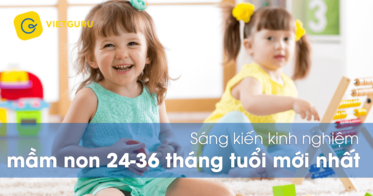 Sáng kiến kinh nghiệm mầm non 24 36 tháng tuổi mới nhất