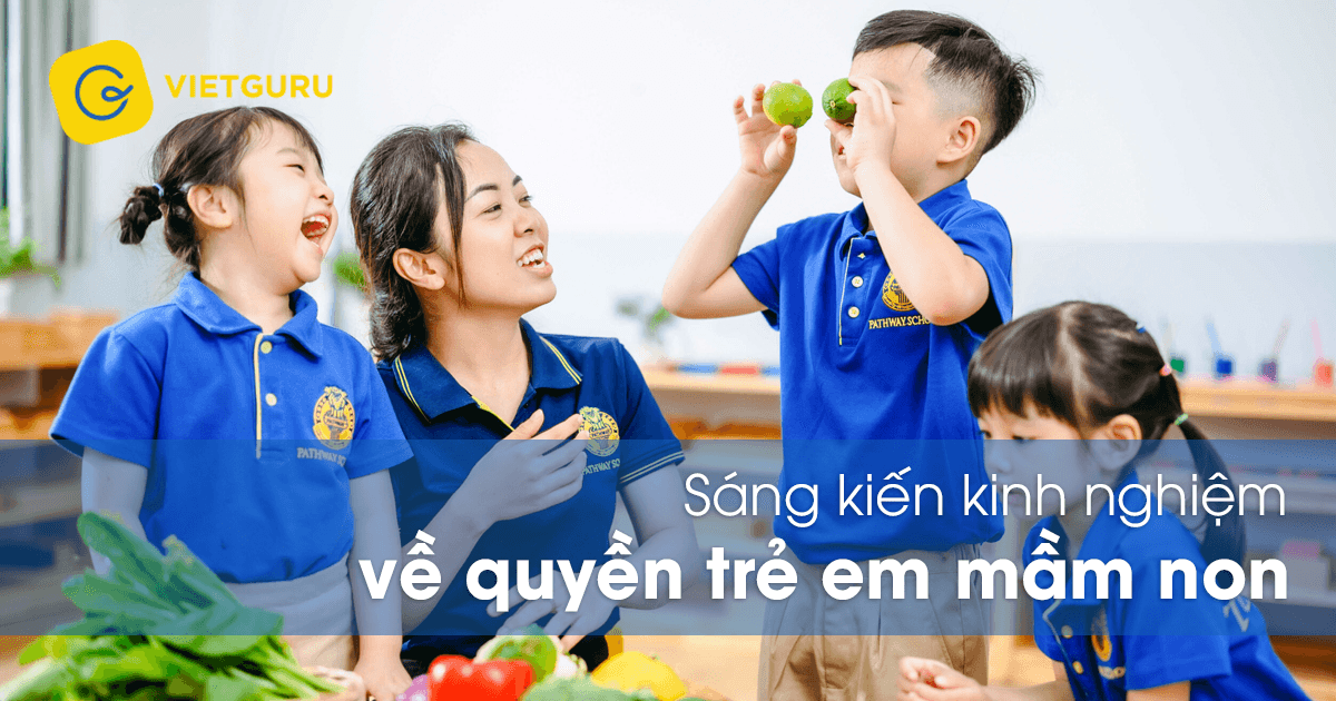 Sáng kiến kinh nghiệm về quyền trẻ em mầm non