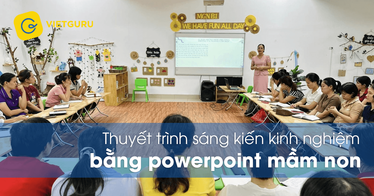 Thuyết trình sáng kiến kinh nghiệm bằng powerpoint mầm non