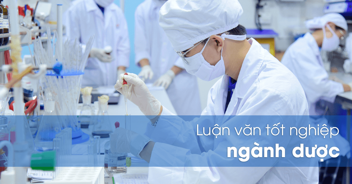Luận văn tốt nghiệp ngành dược