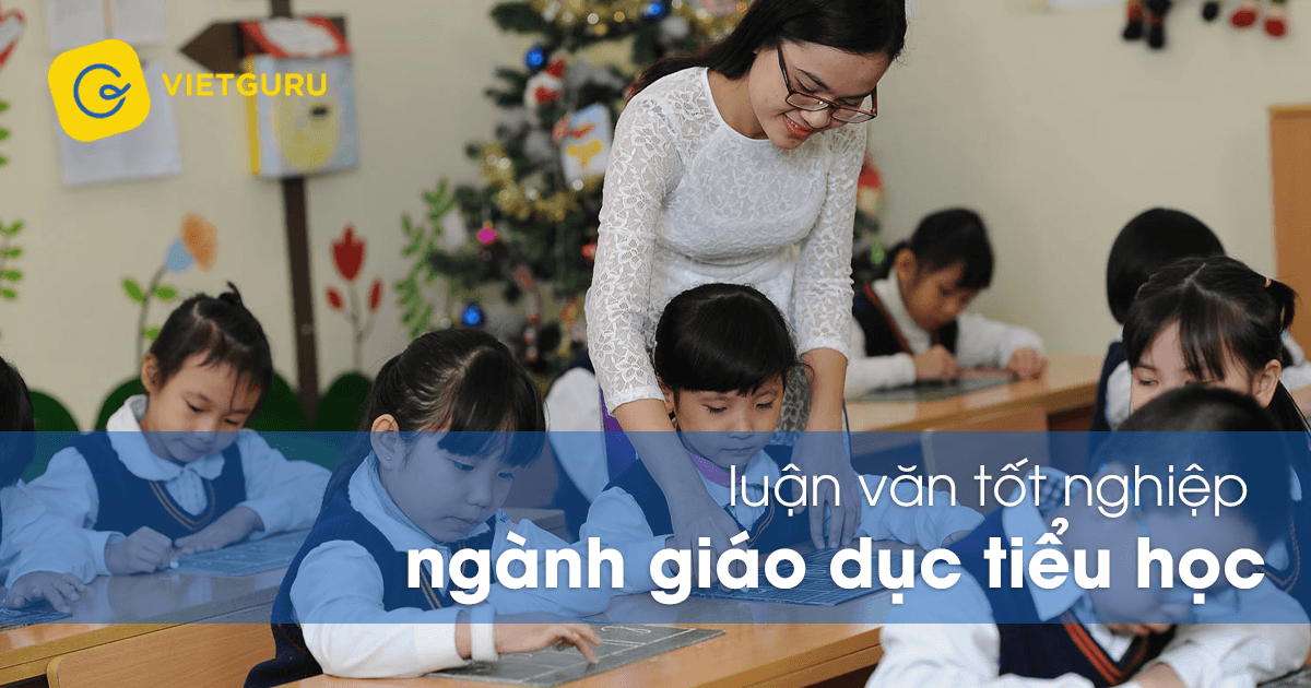 Luận văn tốt nghiệp ngành giáo dục tiểu học