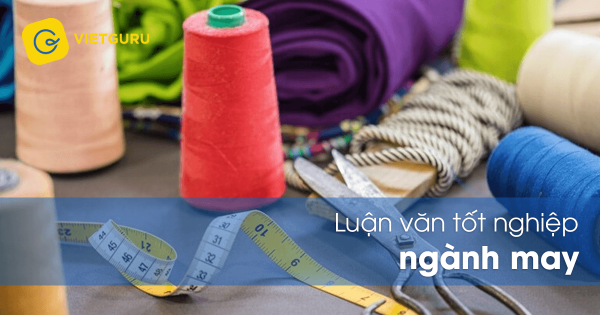 Luận văn tốt nghiệp ngành may