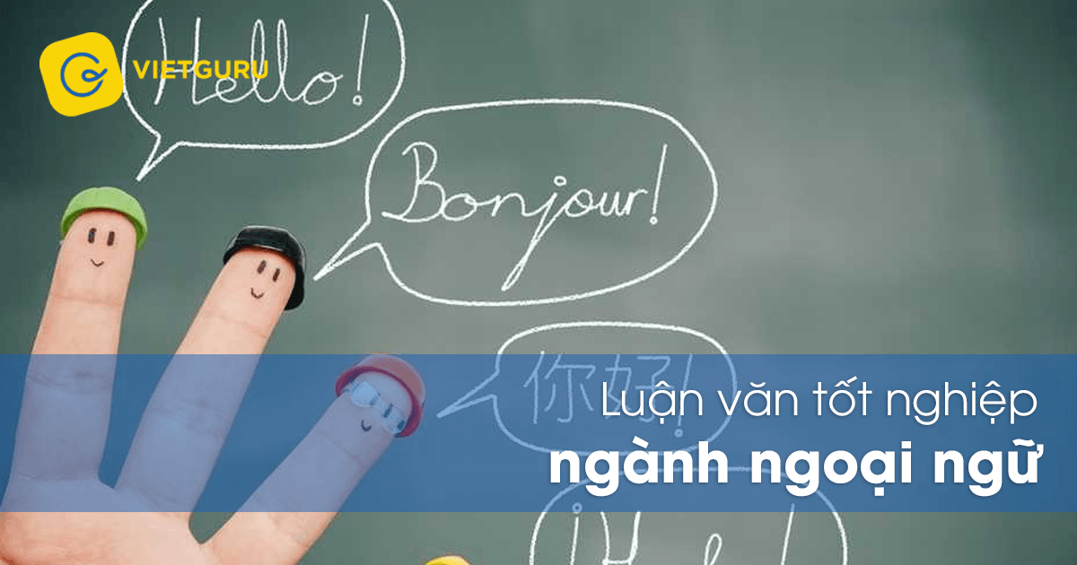 Luận văn tốt nghiệp ngành ngoại ngữ
