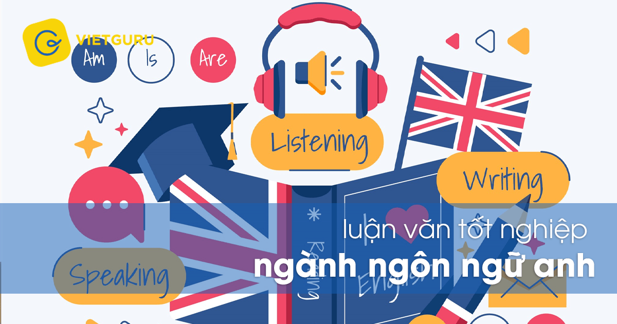 Luận văn tốt nghiệp ngành ngôn ngữ Anh