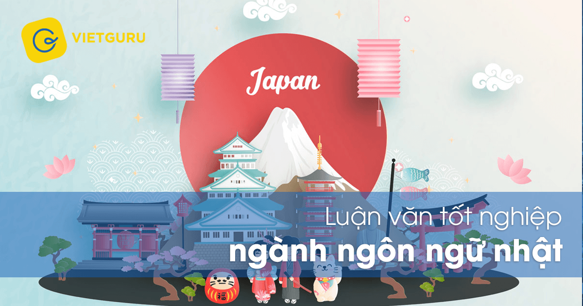 Đề tài luận văn tốt nghiệp ngành ngôn ngữ Nhật