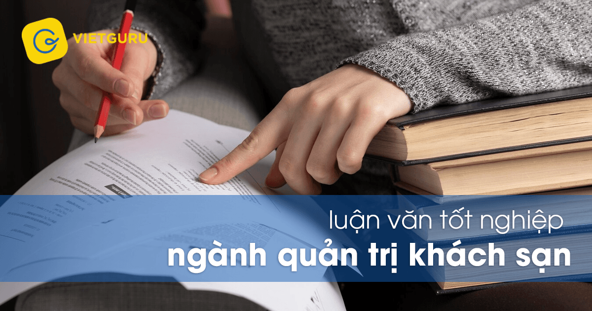 Luận văn tốt nghiệp ngành quản trị khách sạn