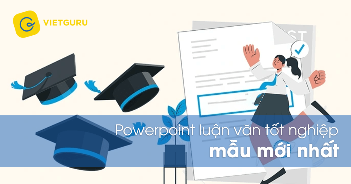Powerpoint luận văn tốt nghiệp mẫu mới nhất