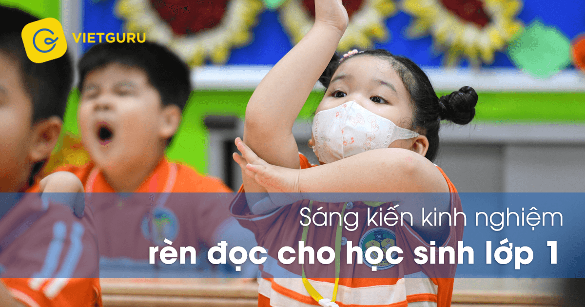 Sáng kiến kinh nghiệm rèn đọc cho học sinh lớp 1