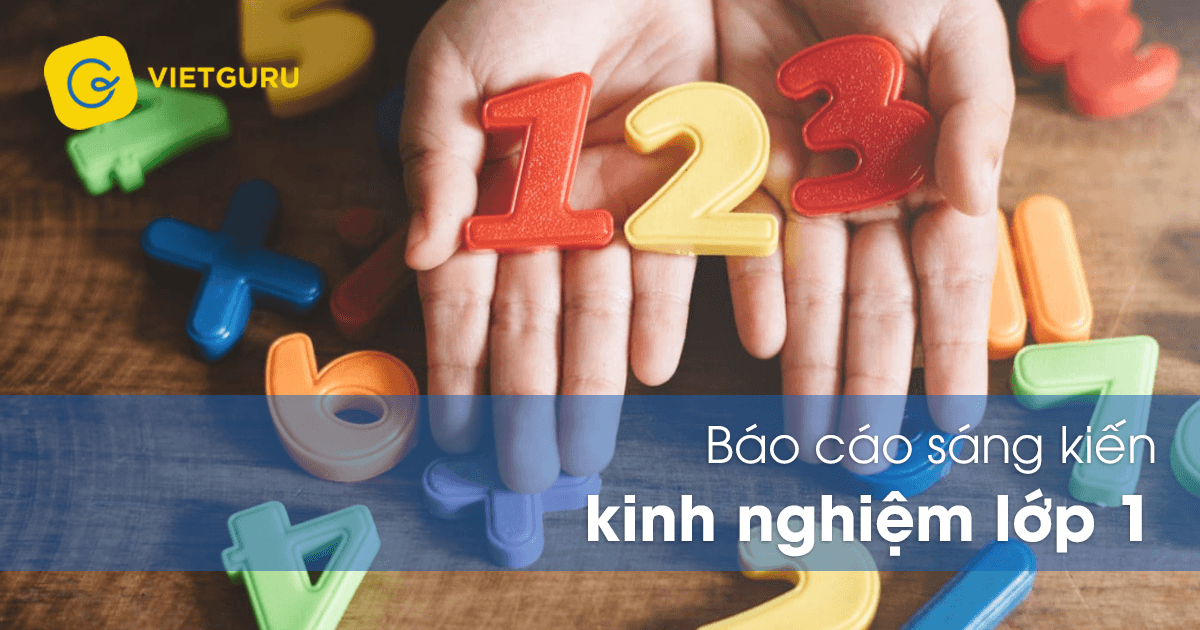 Báo cáo sáng kiến kinh nghiệm lớp 1