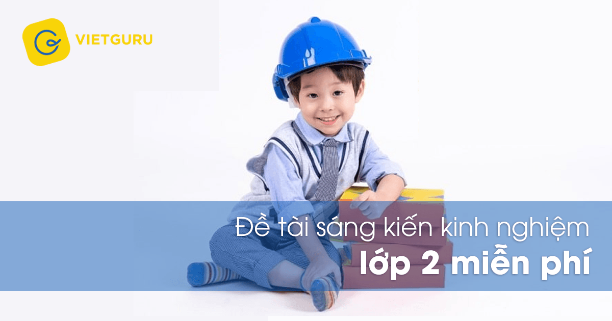 Đề tài sáng kiến kinh nghiệm lớp 2 miễn phí