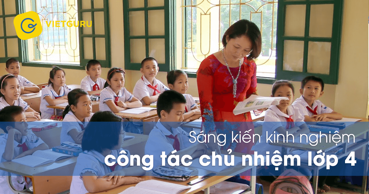 Sáng kiến kinh nghiệm công tác chủ nhiệm lớp 4