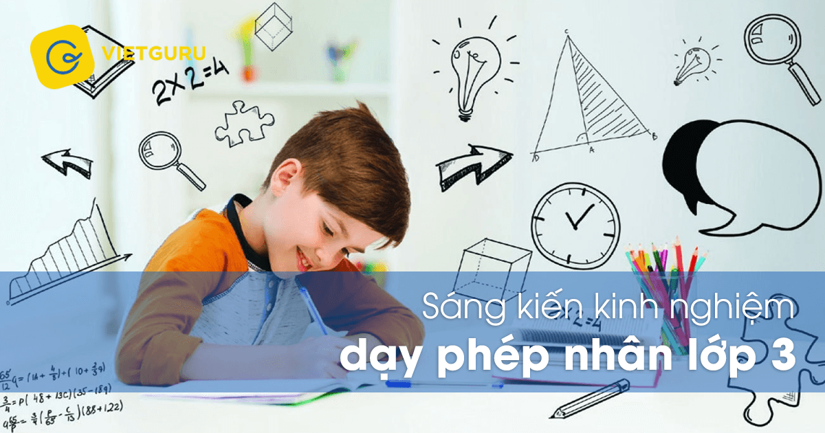 Sáng kiến kinh nghiệm dạy phép nhân lớp 3