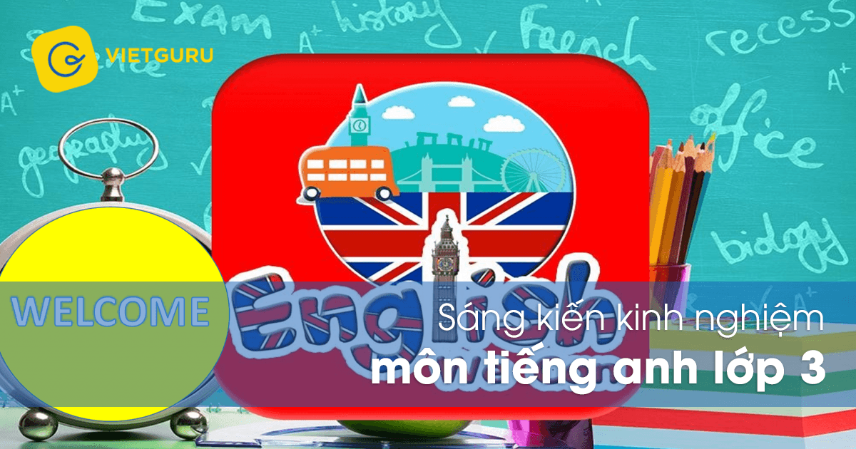Sáng kiến kinh nghiệm môn Tiếng Anh lớp 3