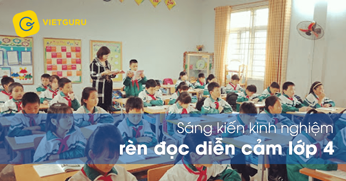 Sáng kiến kinh nghiệm rèn đọc diễn cảm lớp 4