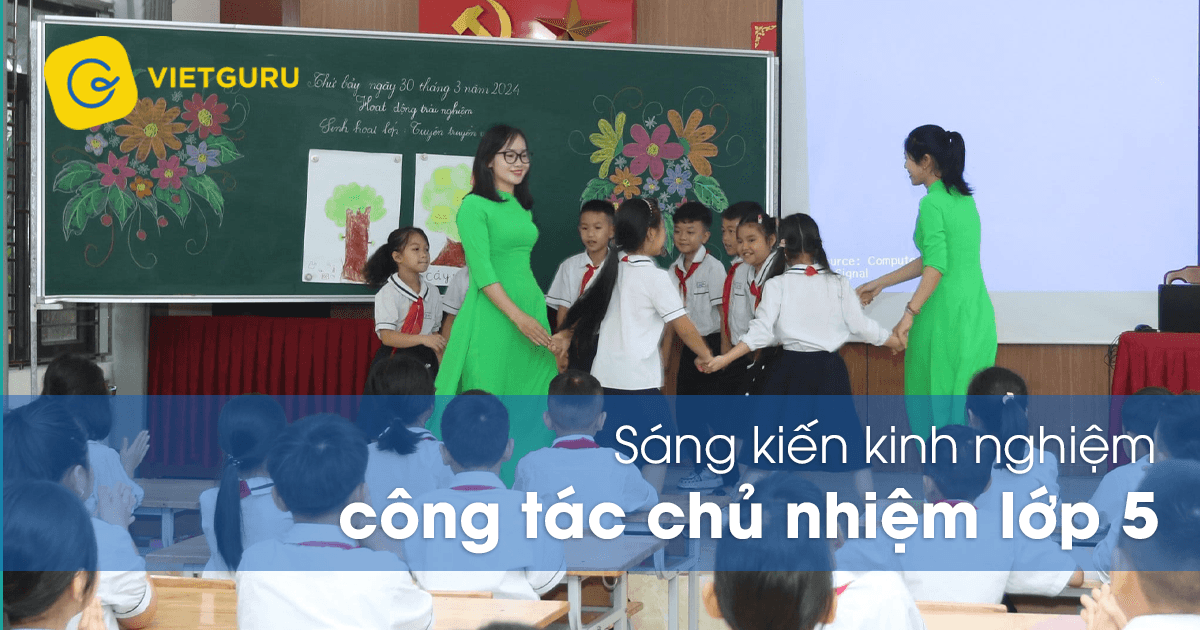 Sáng kiến kinh nghiệm công tác chủ nhiệm Lớp 5