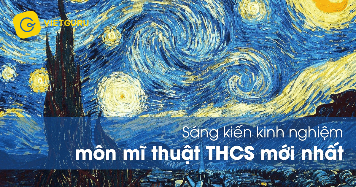 Sáng kiến kinh nghiệm môn mĩ thuật THCS mới nhất