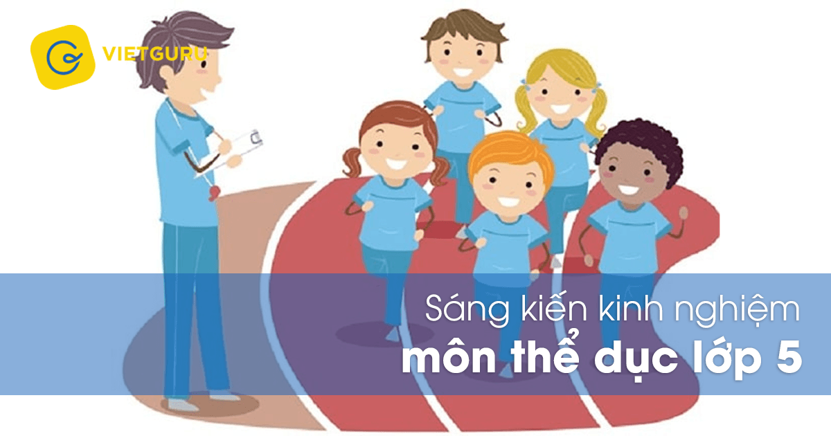 Sáng kiến kinh nghiệm môn thể dục lớp 5