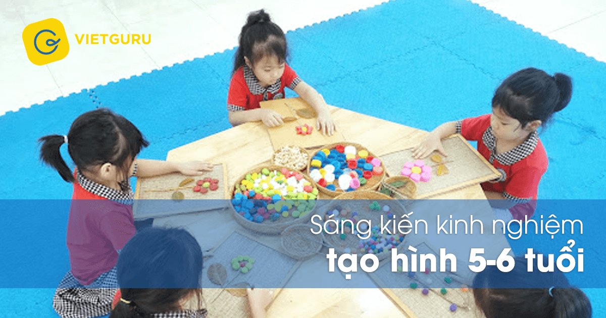 Sáng kiến kinh nghiệm tạo hình 5-6 tuổi