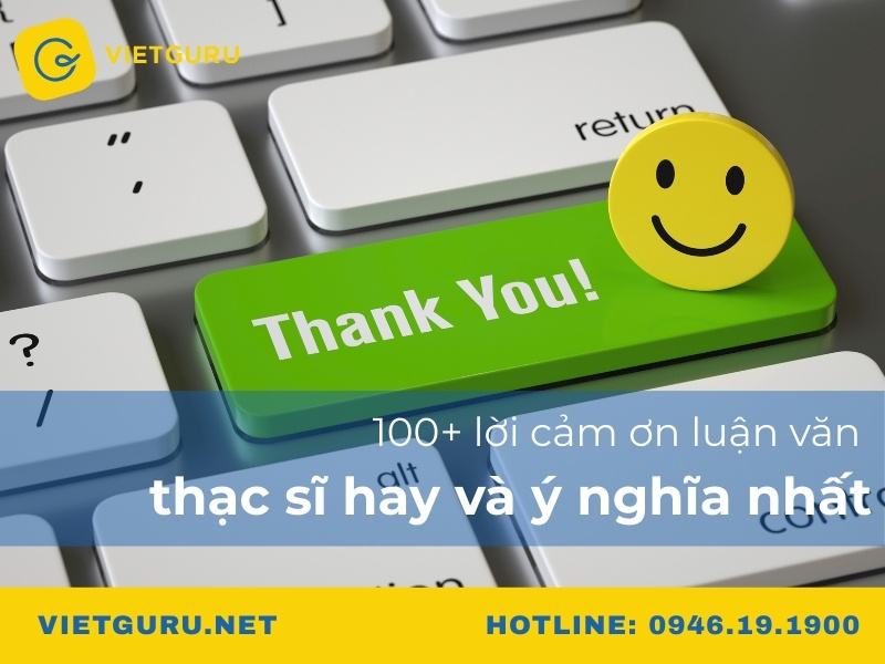 100+ lời cảm ơn luận văn thạc sĩ hay và ý nghĩa nhất