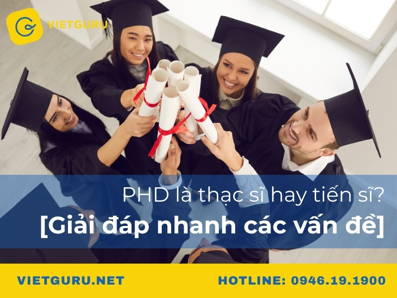 PhD là thạc sĩ hay tiến sĩ? [Giải đáp nhanh các vấn đề]