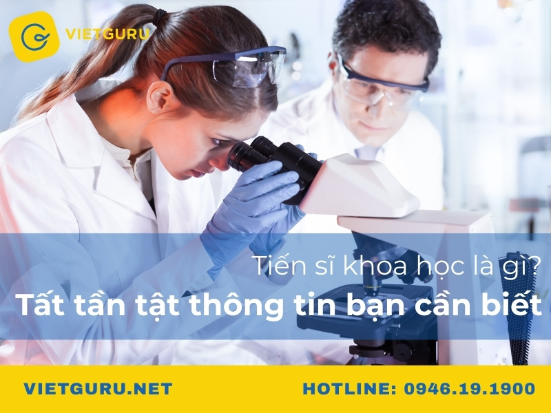Tiến sĩ khoa học là gì? Tất tần tật thông tin bạn cần biết