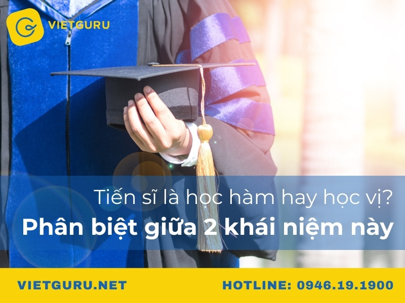 Tiến sĩ là học hàm hay học vị? Phân biệt giữa 2 khái niệm này