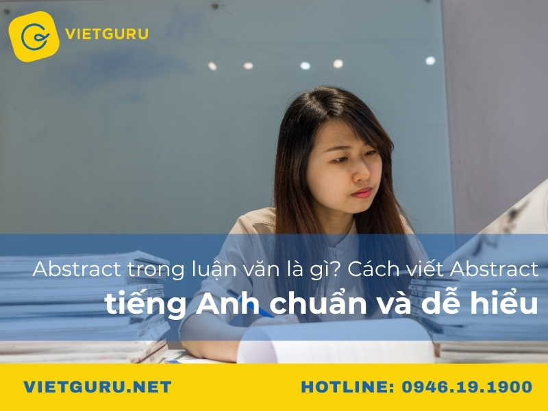 Abstract trong luận văn là gì? Cách viết Abstract tiếng Anh chuẩn và dễ hiểu