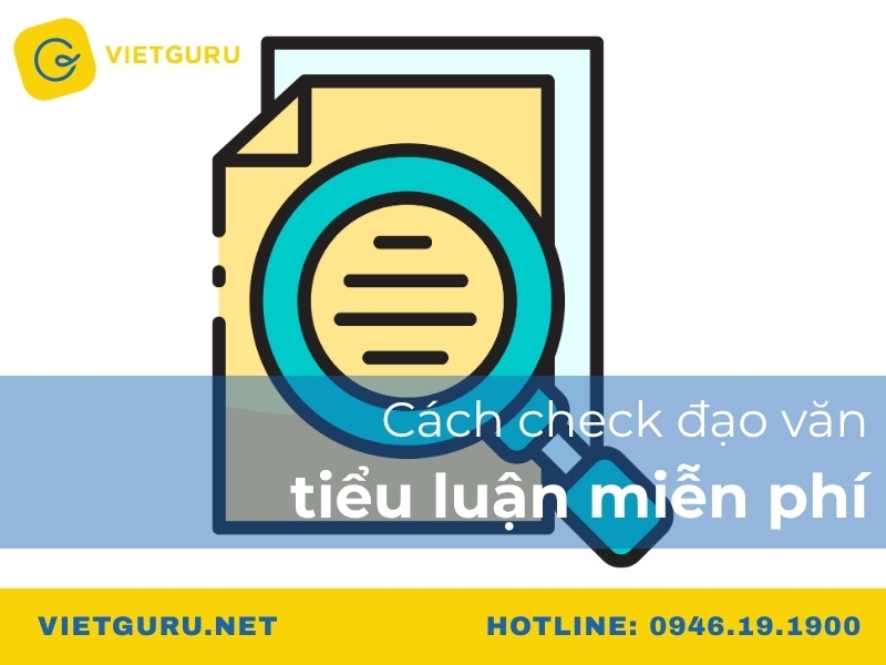 Cách check đạo văn tiểu luận miễn phí
