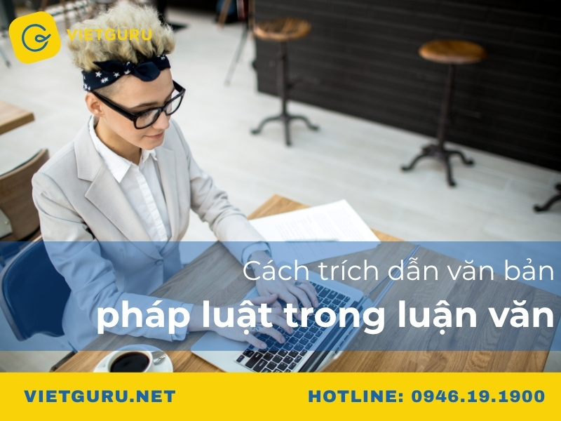 Cách trích dẫn văn bản pháp luật trong luận văn