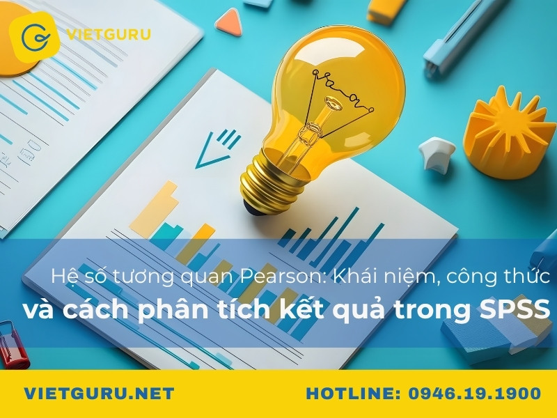 Hệ số tương quan Pearson: Khái niệm, công thức và cách phân tích kết quả trong SPSS