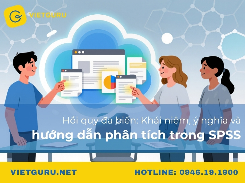 Hồi quy đa biến: Khái niệm, ý nghĩa và hướng dẫn phân tích trong SPSS Hồi quy đa biến: Khái niệm, ý nghĩa và hướng dẫn phân tích trong SPSS