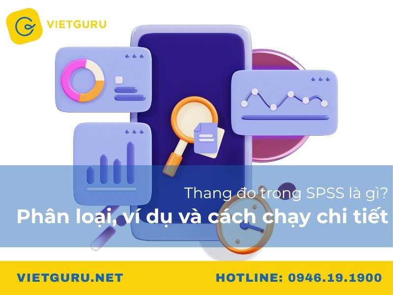 Thang đo trong SPSS là gì? Thang đo trong SPSS là gì?