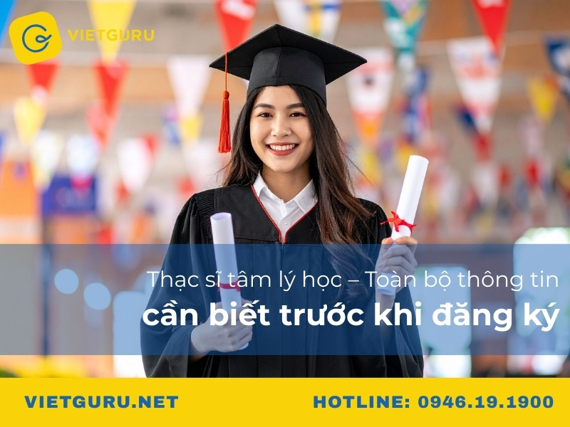 Thạc sĩ tâm lý học – Toàn bộ thông tin cần biết trước khi đăng ký