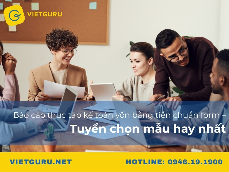 Báo cáo thực tập kế toán vốn bằng tiền chuẩn form – Tuyển chọn mẫu hay nhất Báo cáo thực tập kế toán vốn bằng tiền chuẩn form – Tuyển chọn mẫu hay nhất