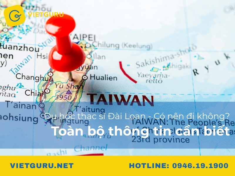 Du học thạc sĩ Đài Loan - Có nên đi không? Toàn bộ thông tin cần biết