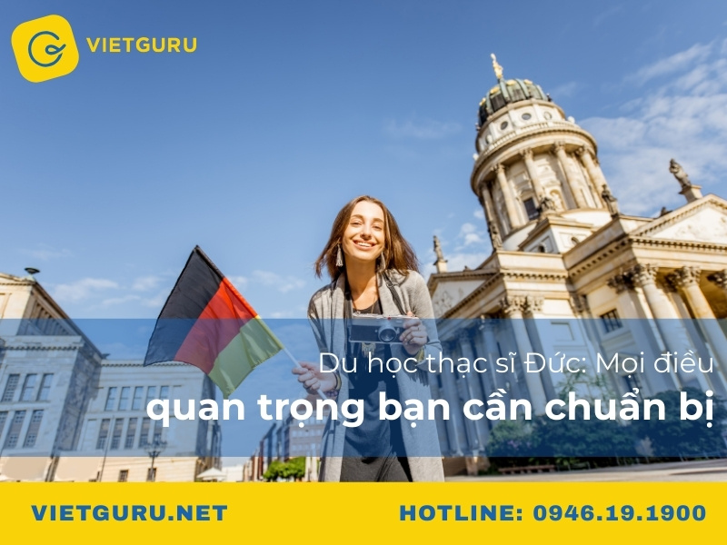 Du học thạc sĩ Đức: Mọi điều quan trọng bạn cần chuẩn bị