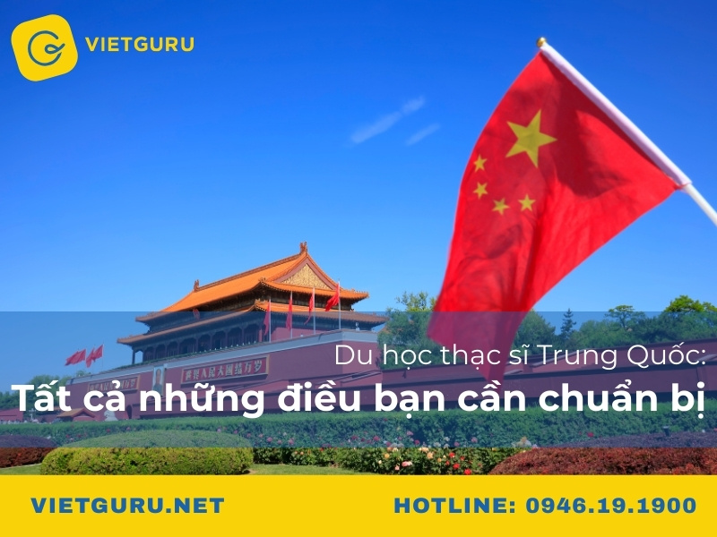 Du học thạc sĩ Trung Quốc: tất cả những điều bạn cần chuẩn bị