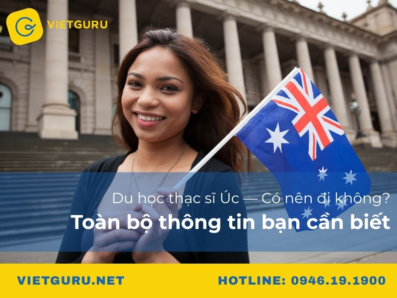 Du học thạc sĩ Úc — Có nên đi không? Toàn bộ thông tin bạn cần biết
