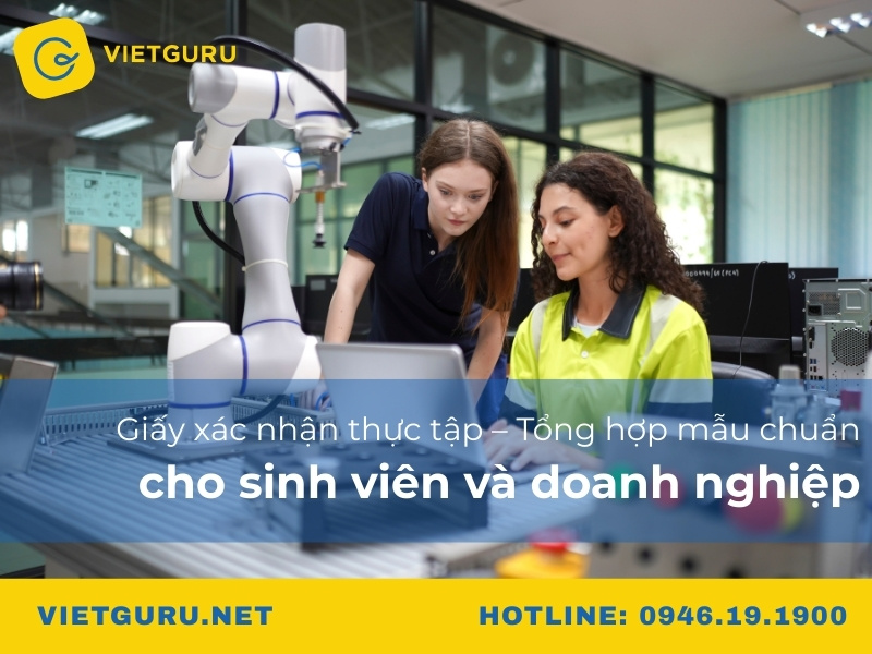 Giấy xác nhận thực tập – Tổng hợp mẫu chuẩn cho sinh viên và doanh nghiệp