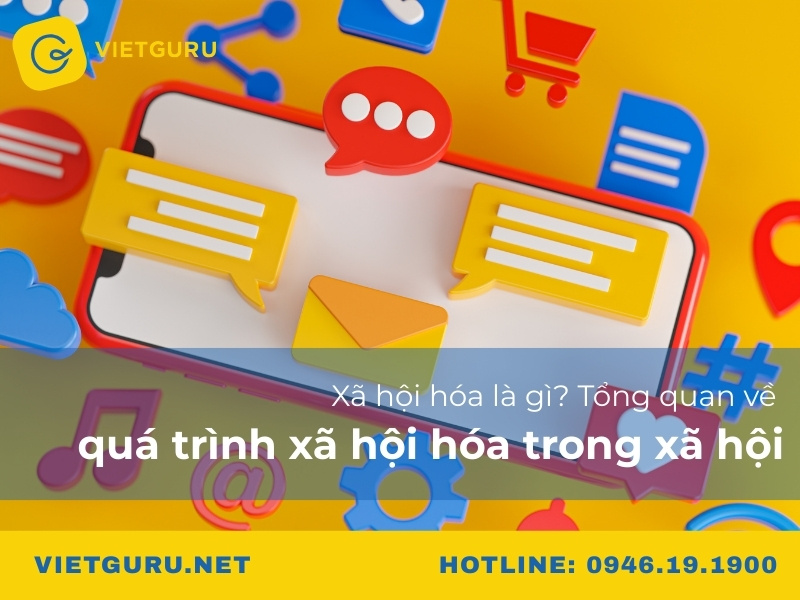 Xã hội hóa là gì? Tổng quan về quá trình xã hội hóa trong xã hội