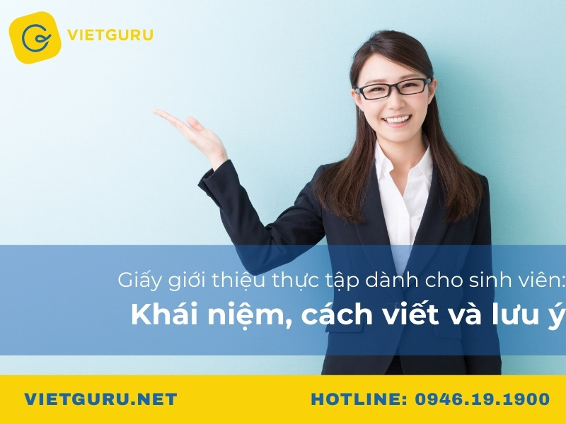 Giấy giới thiệu thực tập dành cho sinh viên: Khái niệm, cách viết và lưu ý