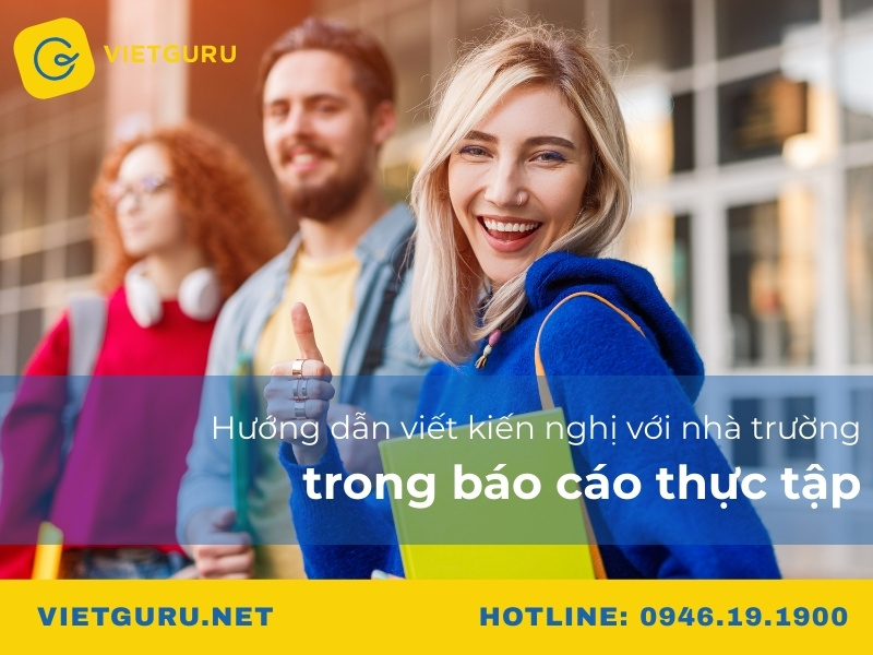 Hướng dẫn viết kiến nghị với nhà trường trong báo cáo thực tập