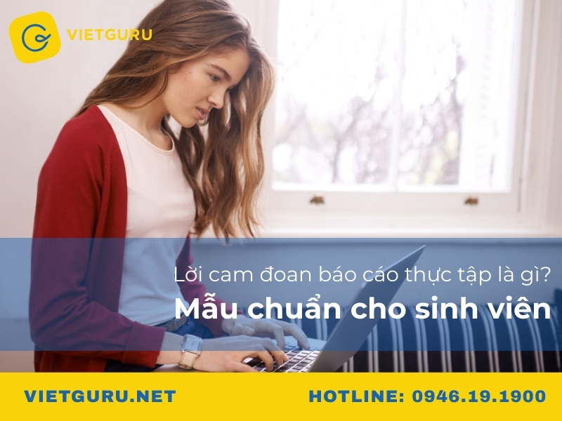 Lời cam đoan báo cáo thực tập là gì? Mẫu chuẩn cho sinh viên