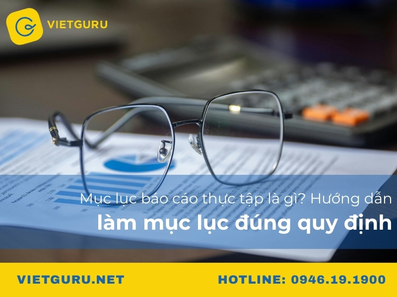 Mục lục báo cáo thực tập là gì? Hướng dẫn làm mục lục đúng quy định